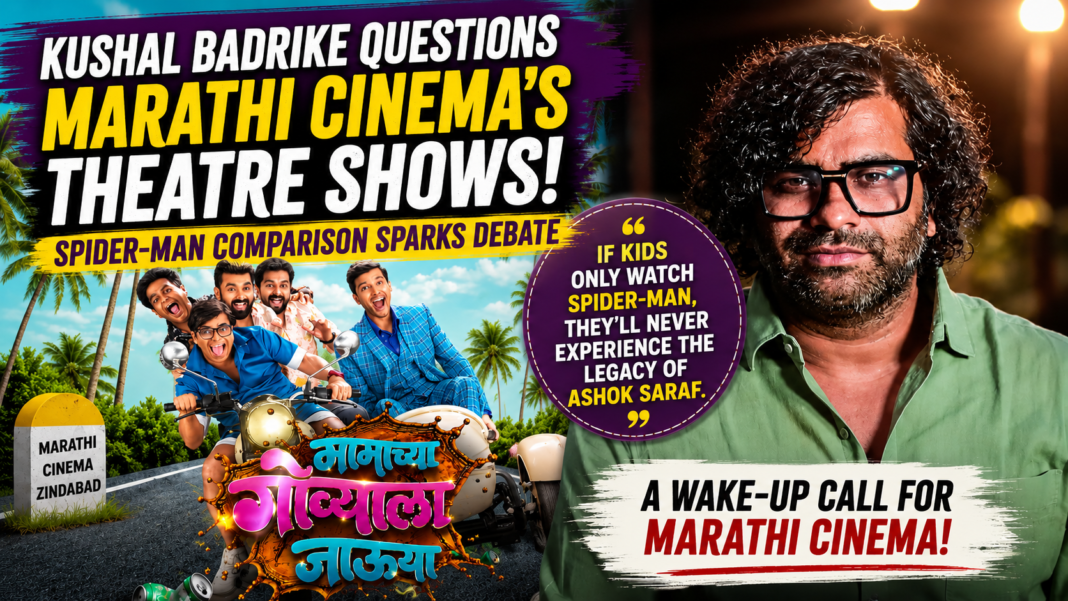 Kushal Badrike Raises Concern Over Marathi Cinema